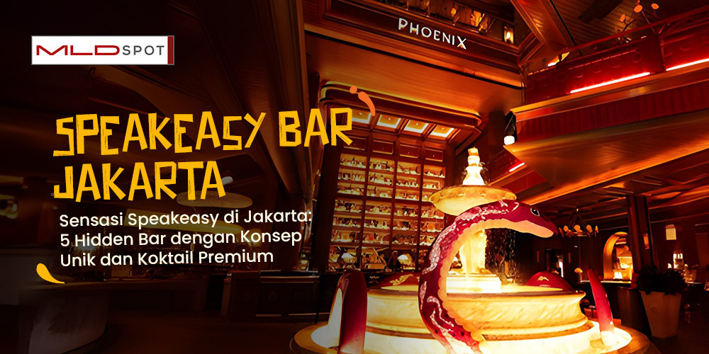 Sensasi Speakeasy di Jakarta: 6 Hidden Bar dengan Konsep Unik dan Koktail Premium